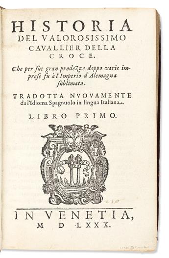 Salazar, Alonso de (fl. circa 1521) Historia del Vaolorisissimo Cavallier della Croce Libro Primo [-Secondo], in a Jacques-Auguste de T